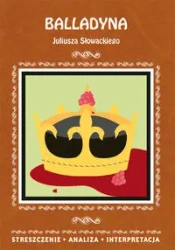 Balladyna Juliusza Słowackiego - Danuta Anusiak