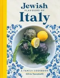 Jewish Flavours of Italy - Silvia Nacamulli