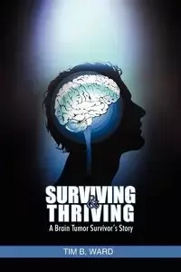 Surviving and Thriving - Ward Tim B.