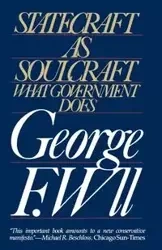 Statecraft as Soulcraft - Will George F.
