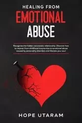 HEALING FROM EMOTIONAL ABUSE - Hope Utaram