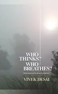 Who Thinks? Who Breathes? - Desai Vivek