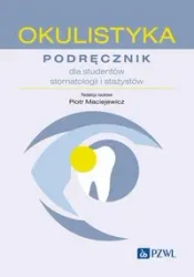 Okulistyka. Podręcznik dla studentów stomatologii - Piotr Maciejewicz