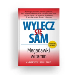 Wylecz się sam. Megadawki witamin wyd. 2024 - Saul Andrew W. PH. D.