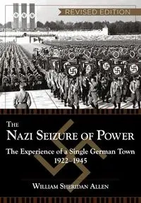 The Nazi Seizure of Power - Allen William Sheridan