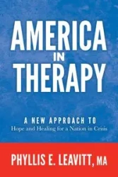 America in Therapy - MA Phyllis E. Leavitt