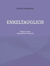 Enkelgerecht - Michael Thalhammer