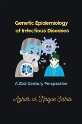 Genetic Epidemiology of Infectious Diseases - Sario Azhar ul Haque