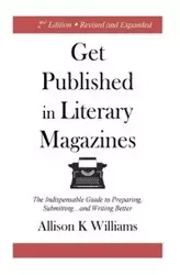 Get Published in Literary Magazines - Williams Allison K