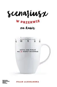 Scenariusz w przerwie na kawę - Pilar Alessandra