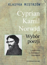 Klasyka mistrzów. Cyprian Kamil Norwid. Wybór... - Cyprian Kamil Norwid