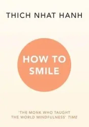 How to Smile - Hanh Nhat Thich
