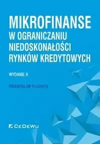 Mikrofinanse w ograniczaniu niedoskonałości rynków kredytowych - Przemysław Pluskota