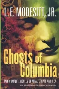 Ghosts of Columbia - Modesitt L. E. Jr.