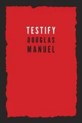 Testify - Manuel Douglas