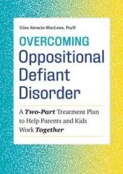 Overcoming Oppositional Defiant Disorder - Gina Atencio-MacLean
