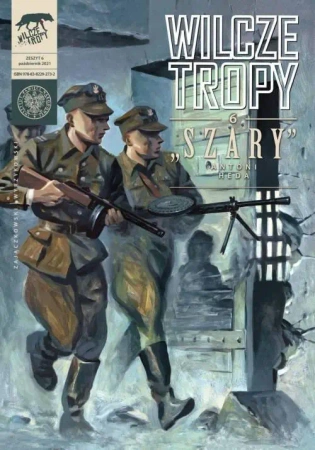 Wilcze tropy T.6 Szary. Antoni Heda - Sławomir Zajączkowski, Krzysztof Wyrzykowski