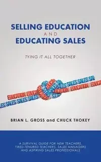 Selling Education and Educating Sales - Brian Gross  L.