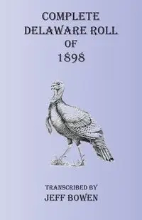 Complete Delaware Roll of 1898 - Bowen Jeff