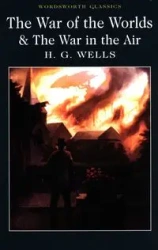 The War of the Worlds and The War in the Air. Wordsworth Classics wer. angielska - H.G. Wells