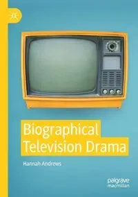 Biographical Television Drama - Hannah Andrews