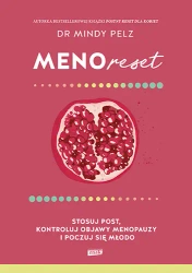 Menoreset. Stosuj post, kontroluj objawy... - Mindy Pelz