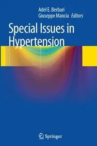 Special Issues in Hypertension - Berbari Adel E.