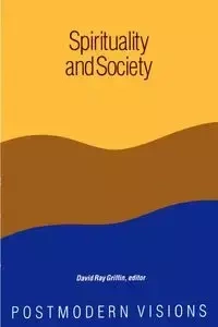 Spirituality and Society - Griffin David Ray