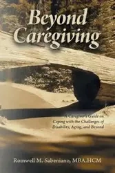 Beyond Caregiving - Sabeniano MBA HCM Romwell M.