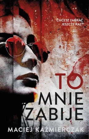 eBook To mnie zabije - Maciej Kaźmierczak mobi epub