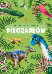 Przewodnik po świecie dinozaurów. Młodzi przyrodnicy - Sabina Izydorczyk
