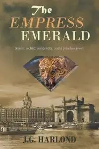 The Empress Emerald - Harlond J G