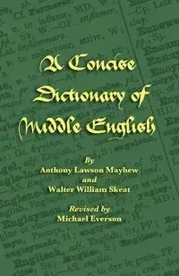 A Concise Dictionary of Middle English - Anthony Mayhew Lawson