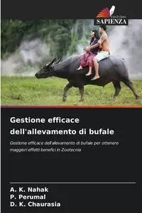 Gestione efficace dell'allevamento di bufale - Nahak A. K.