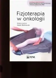 Fizjoterapia w onkologii - Marek Woźniewski