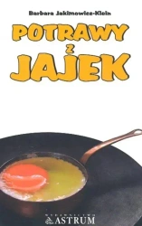 Potrawy z jajek - Barbara Jakimowicz-Klein
