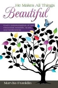 He Makes All Things Beautiful - Franklin Marvita