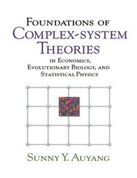 Foundations of Complex-System Theories - Auyang Sunny A.