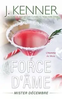 Force d'âme... - Kenner J.