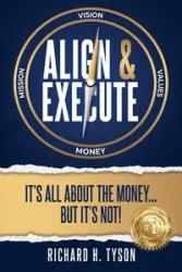 Align & Execute - Tyson Richard H.
