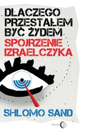 eBook Dlaczego przestałem być Żydem. Spojrzenie Izraelczyka - Shlomo Sand epub