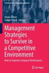 Management Strategies to Survive in a Competitive Environment - Dincer Hasan
