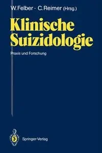 Klinische Suizidologie - Felber Werner