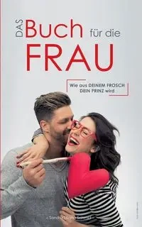 Das Buch für die Frau - Sandra Liliana Schmid