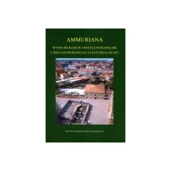 Ammuriana Wyspa w świetle wykopalisk/L' isola di Murano alla luce degli scavi - praca zbiorowa