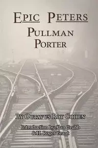 Epic Peters, Pullman Porter - Roy Cohen Octavius