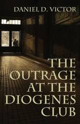 The Outrage at the Diogenes Club (Sherlock Holmes and the American Literati Book 4) - Victor Daniel D
