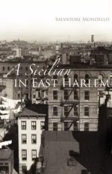 A Sicilian in East Harlem - Salvatore Mondello