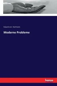 Moderne Probleme - von Hartmann Eduard