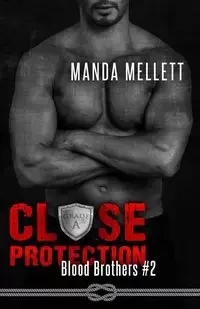 Close Protection (Blood Brothers #2) - Manda Mellett